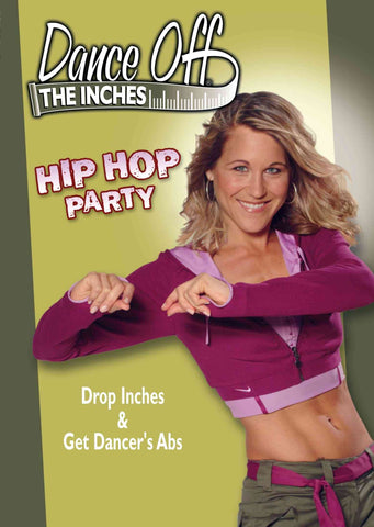 Dance Off The Inches: Hip Hop Party