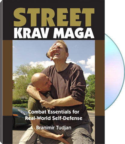 STREET KRAV MAGA Combat Essentials for Real-World Self-Defense