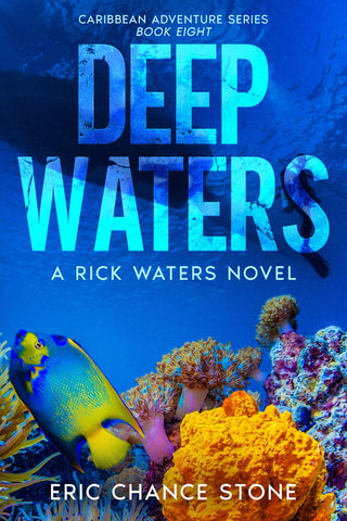 Deep Waters: A Rick Waters Novel (Caribbean Adventure Series)