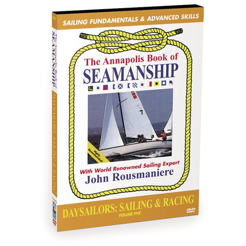 Daysailors: Sailing & Racing (The Annapolis Book of Seamanship, Vol. 5)