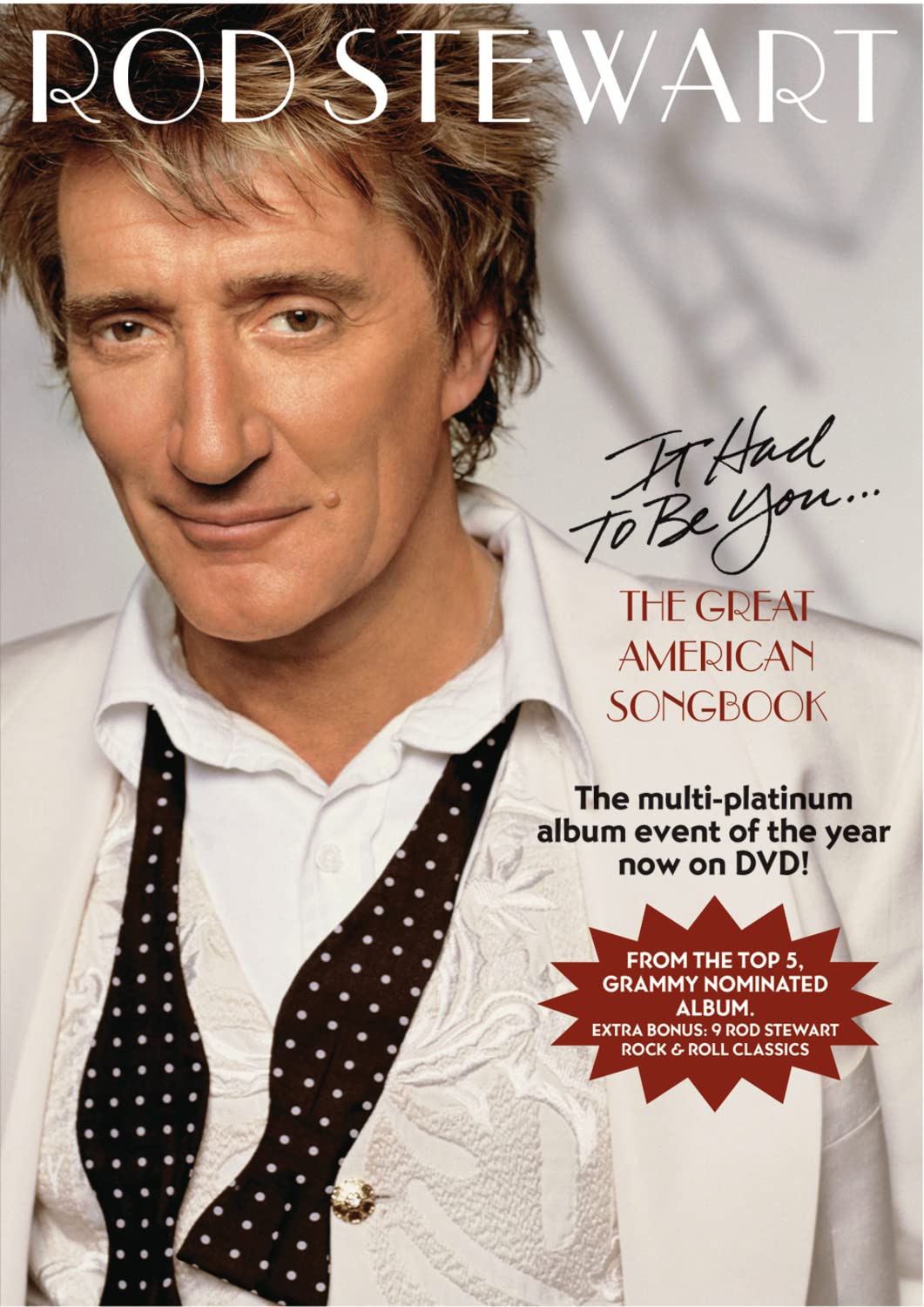 Rod Stewart - It Had to Be You: The Great American Songbook [DVD]