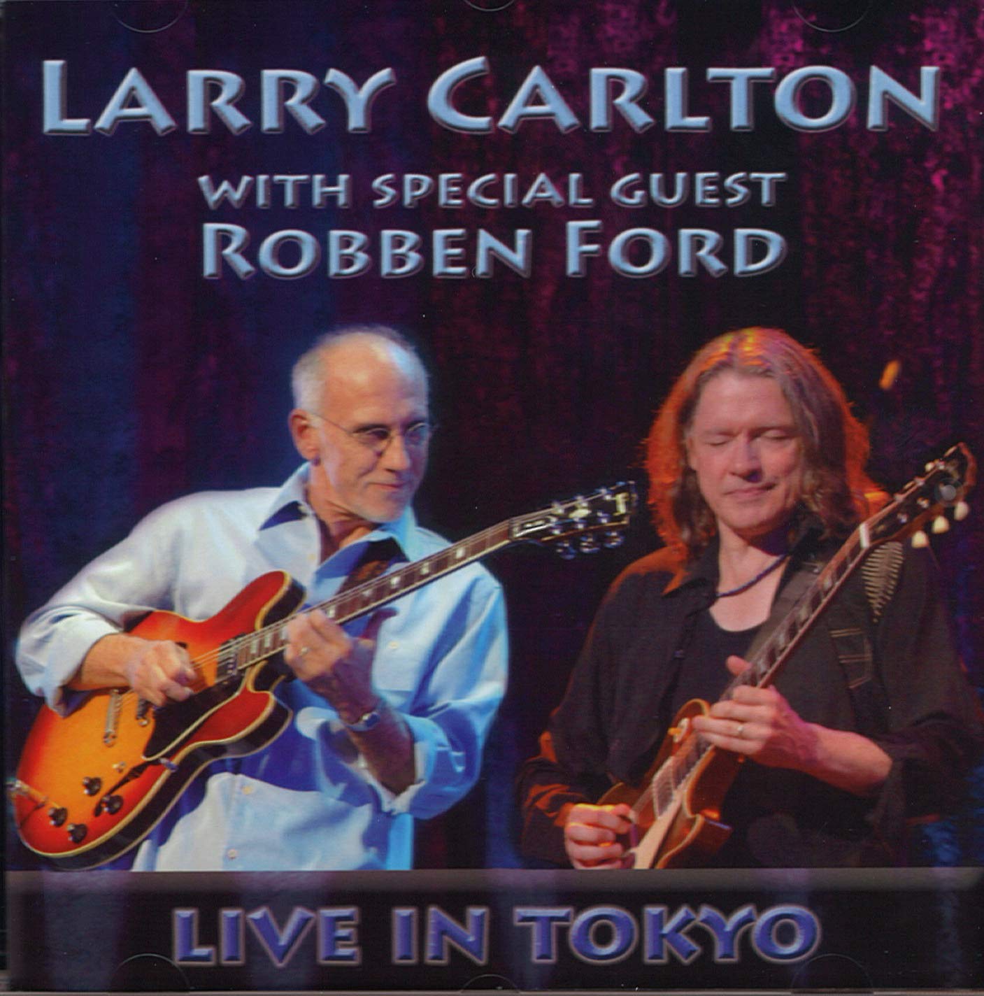 With Special Guest Robben Ford: Live in Tokyo