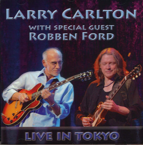 With Special Guest Robben Ford: Live in Tokyo