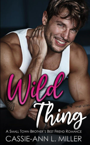 Wild Thing: A Small Town Brother’s Best Friend Romance (Mason Westbrook's Story) (The Brighton Family)