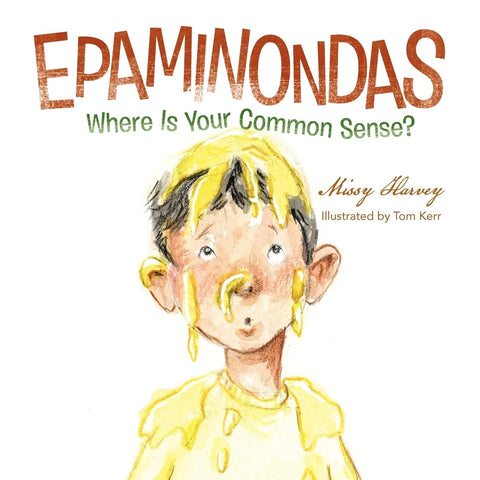 EPAMINONDAS: Where Is Your Common Sense?