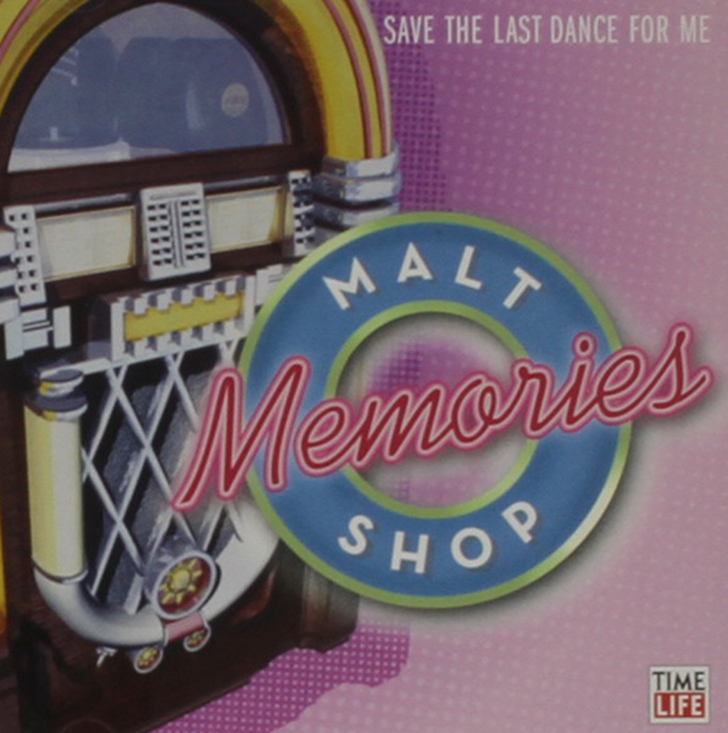 Malt Shop Memories: Save the Last Dance For Me