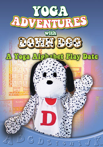 Yoga Adventures With Down Dog: A Yoga Alphabet Playdate