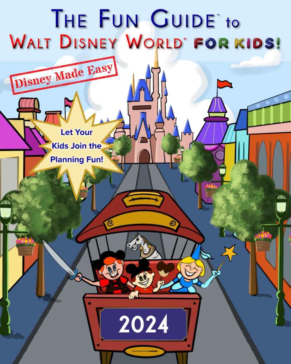 The Fun Guide to Walt Disney World for Kids!: 2023 (Disney Made Easy)