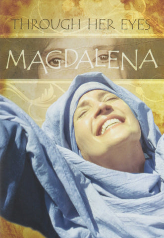 Magdalena: Through Her Eyes