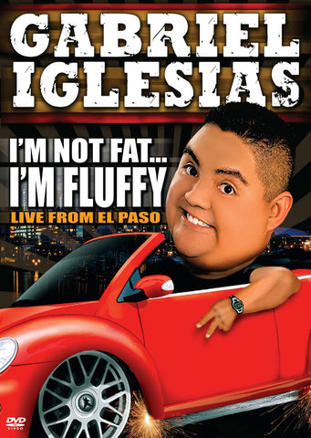 Gabriel Iglesias: I'm Not Fat… I'm Fluffy