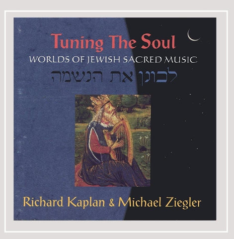 Tuning the Soul: Worlds of Jewish Sacred Music