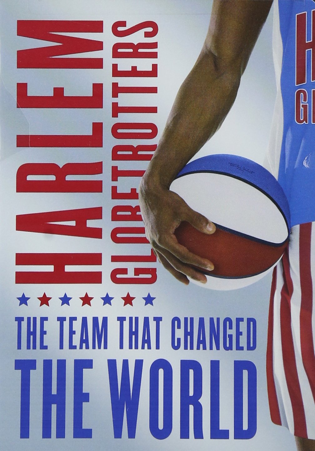 Harlem Globetrotters - The Team That Changed the World