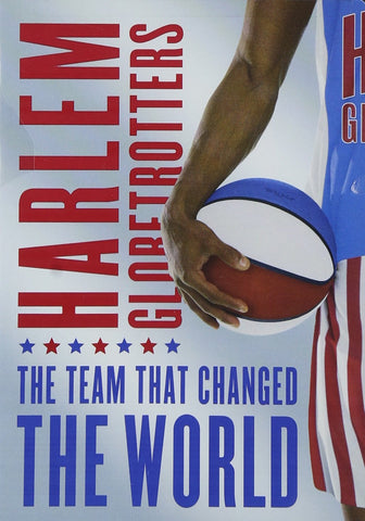 Harlem Globetrotters - The Team That Changed the World