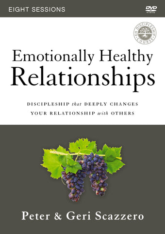 Emotionally Healthy Relationships Video Study: Discipleship that Deeply Changes Your Relationship with Others