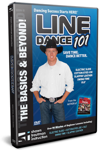 Line Dance 101: A Quick Start Guide to Line Dancing (Shawn Trautman's Learn to Dance Series)