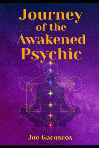 Journey of the Awakened Psychic: A Guide for the Gifted