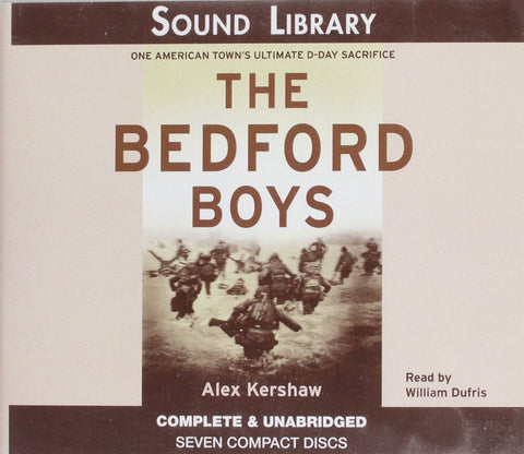The Bedford Boys Lib/E: One American Town's Ultimate D-Day Sacrifice