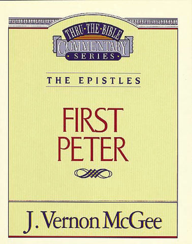 Thru the Bible Vol. 54: The Epistles (1 Peter) (54)