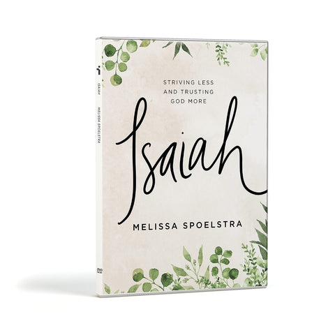 Isaiah - DVD Set: Striving Less and Trusting God More