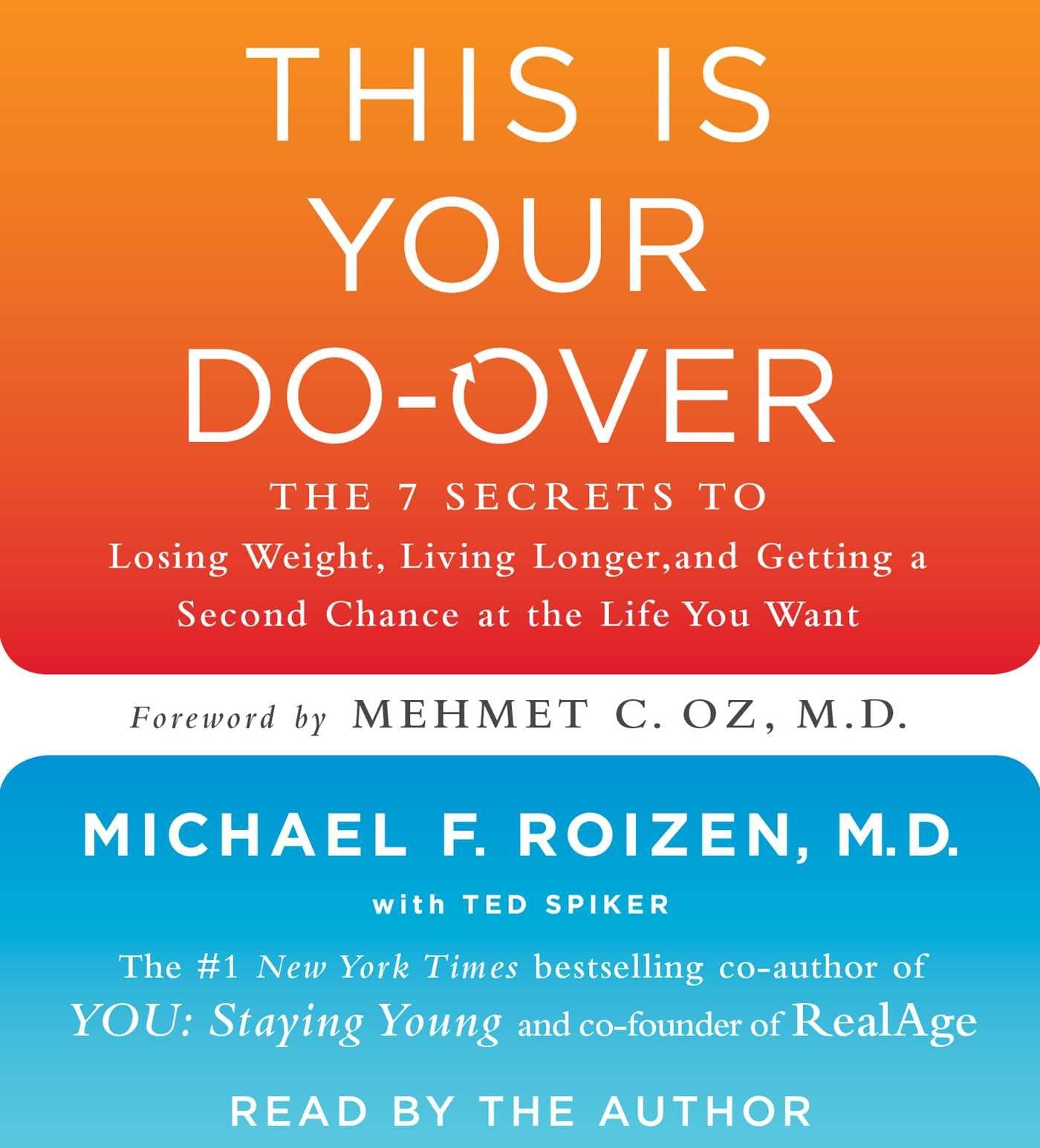 This is Your Do-Over: The 7 Secrets to Losing Weight, Living Longer, and Getting a Second Chance at the Life You Want
