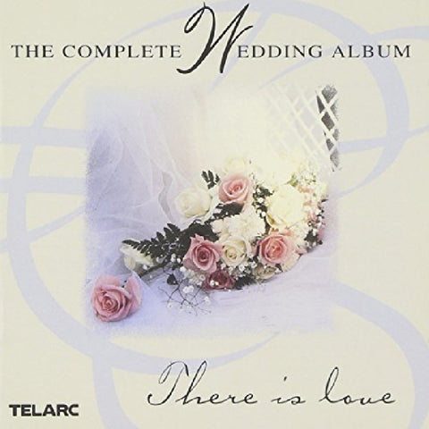 The Complete Wedding Album: There Is Love