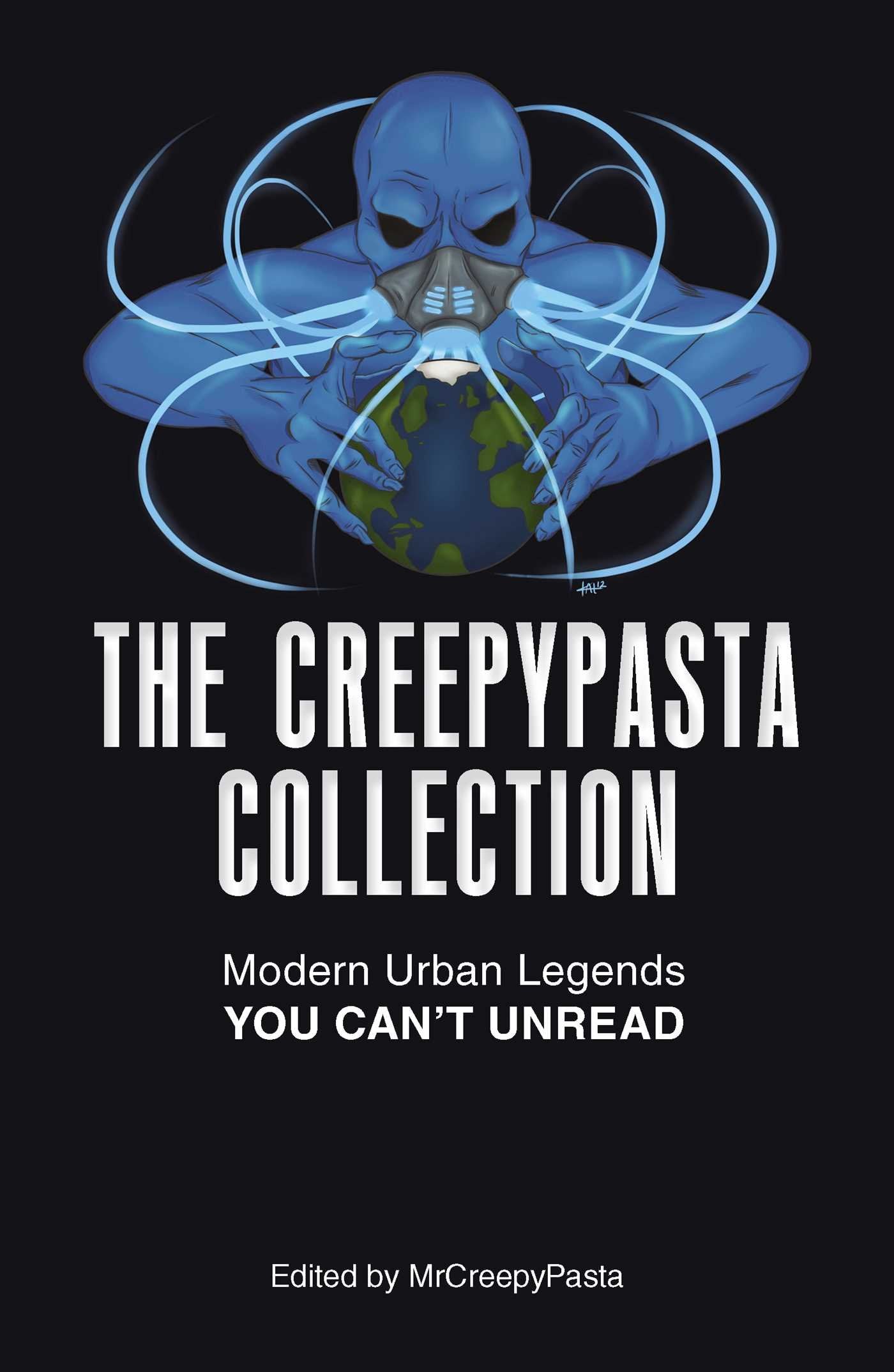 The Creepypasta Collection: Modern Urban Legends You Can't Unread