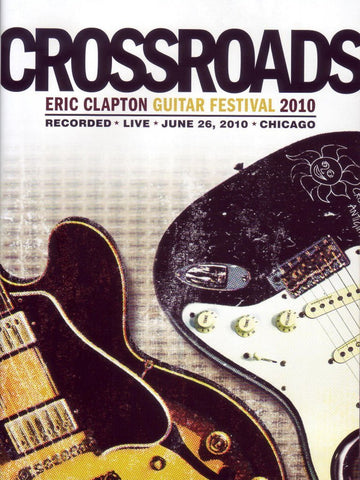 Eric Clapton: Crossroads Guitar Festival 2010