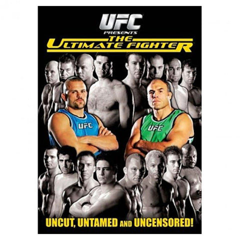 UFC Presents: The Ultimate Fighter, Season 1- Uncut, Untamed and Uncensored!