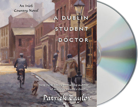 A Dublin Student Doctor: An Irish Country Novel (Irish Country Books, 6)