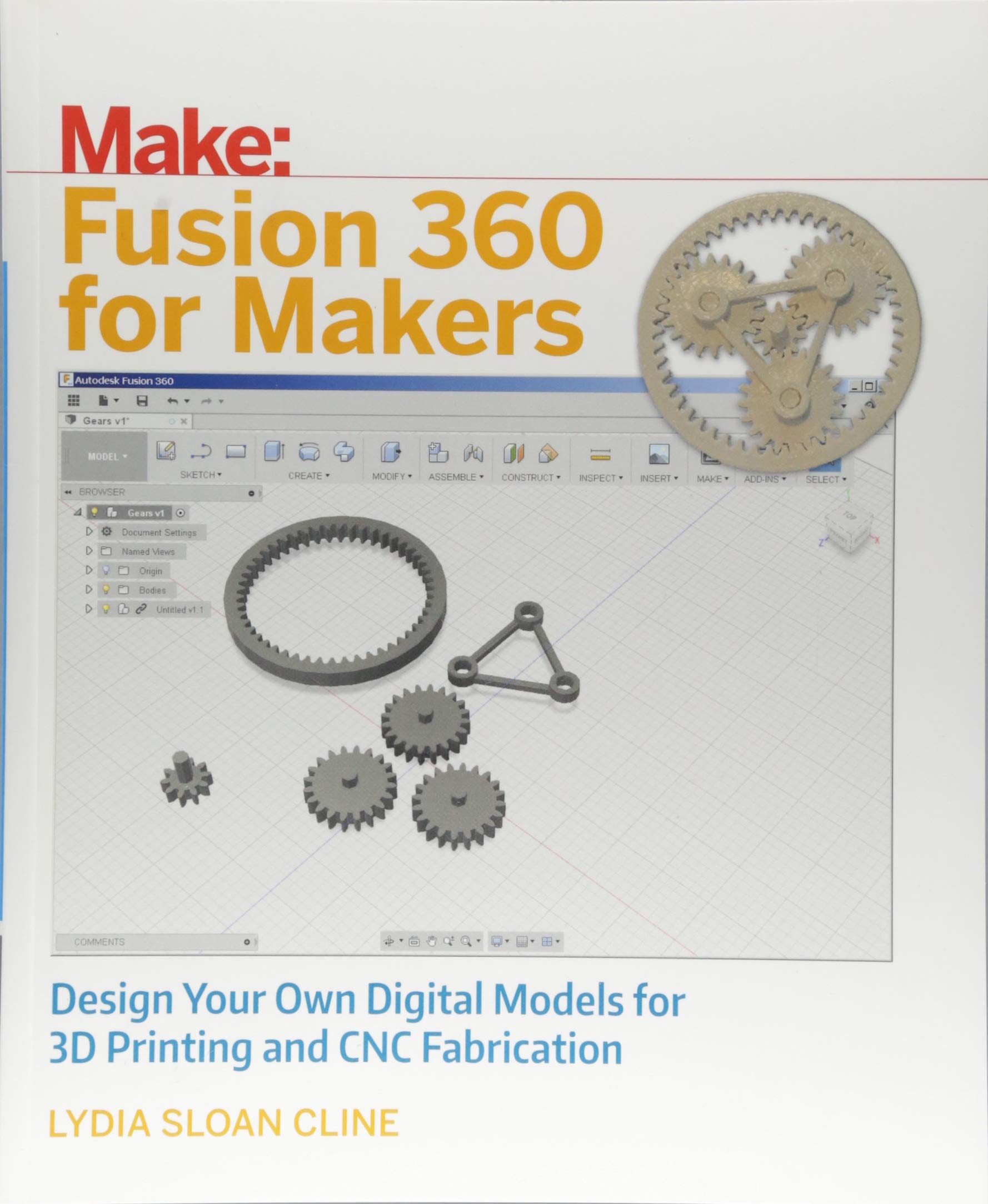 Fusion 360 for Makers: Design Your Own Digital Models for 3D Printing and CNC Fabrication (Make:)