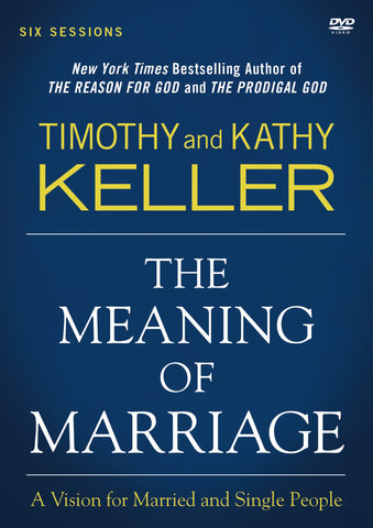 The Meaning of Marriage Video Study: A Vision for Married and Single People