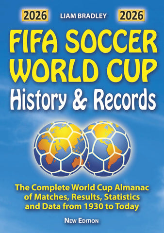 FIFA SOCCER WORLD CUP History and Records: The complete Almanac with all the matches, results, statistics, data of all the World Cups since 1930 to today. Version for the USA (Soccer Smarts Series)