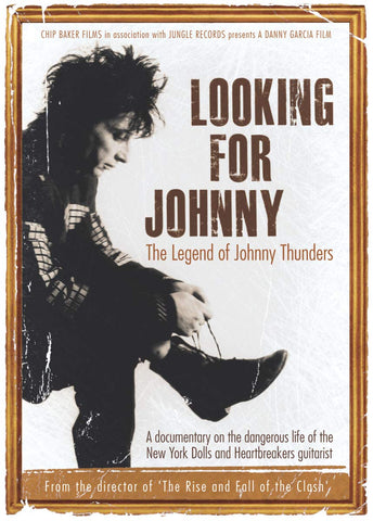 Looking For Johnny: The Legend Of Johnny Thunders