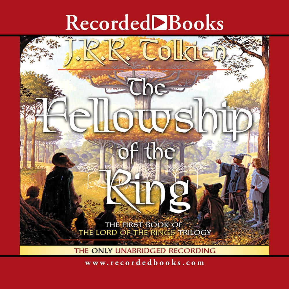 The Fellowship of the Ring (Book 1) [Unabridged, Audiobook] Publisher: Recorded Books; Unabridged edition