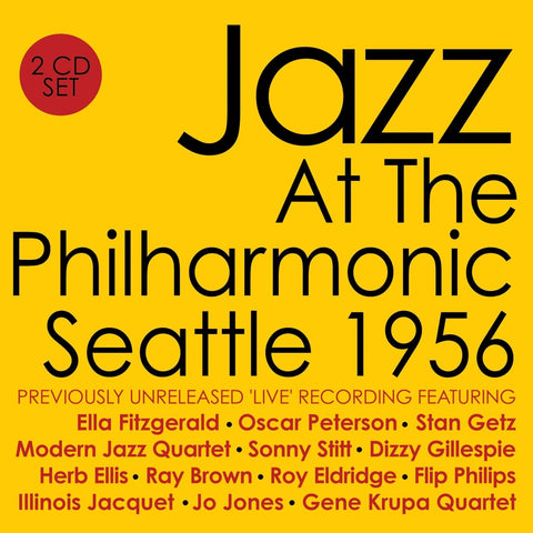 Jazz At The Philharmonic: Seattle 1956