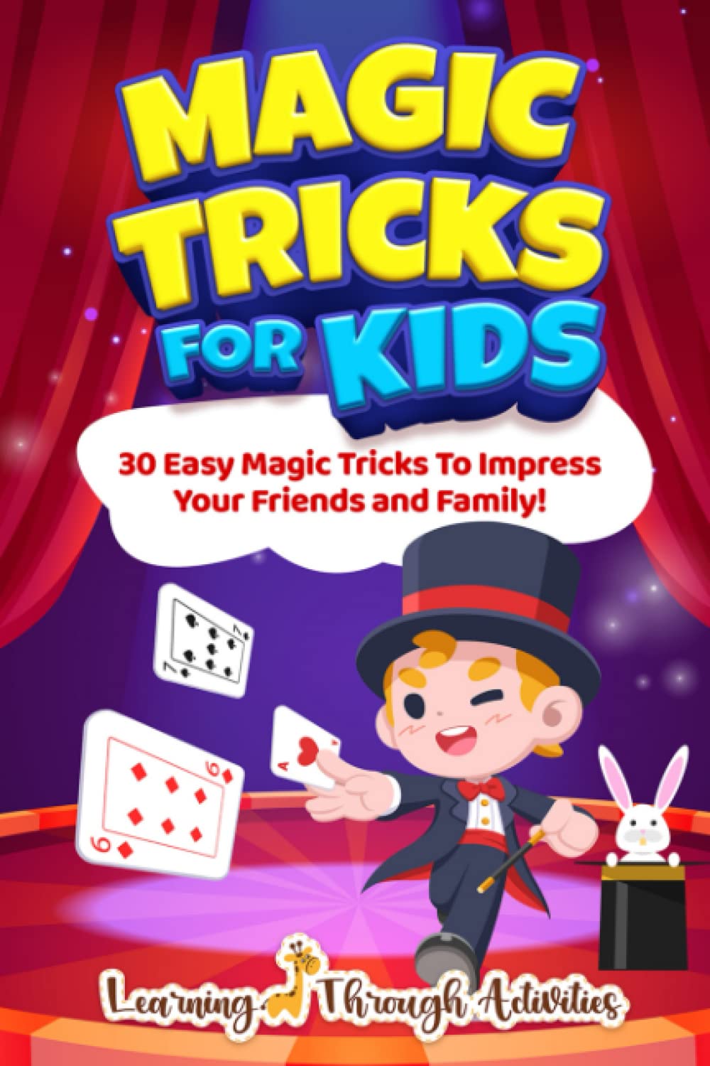 Magic Tricks For Kids: 30 Easy Magic Tricks To Impress Your Friends And Family! (Fun Tricks)