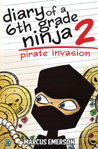 Diary of a 6th Grade Ninja 2: Pirate Invasion