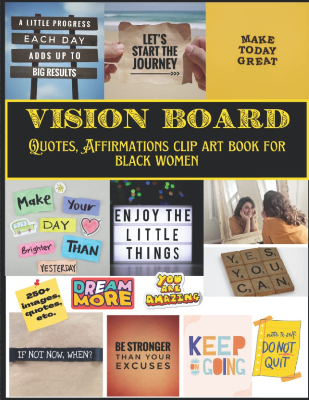 Vision Board: Quotes, Affirmations Clip Art Book For Black Women Book | 300+ Words, Quotes to Cut Out and Stick| Reach Your 2023 Goals | Law Of ... Goals Inspirational Art Quotes - Gift Idea