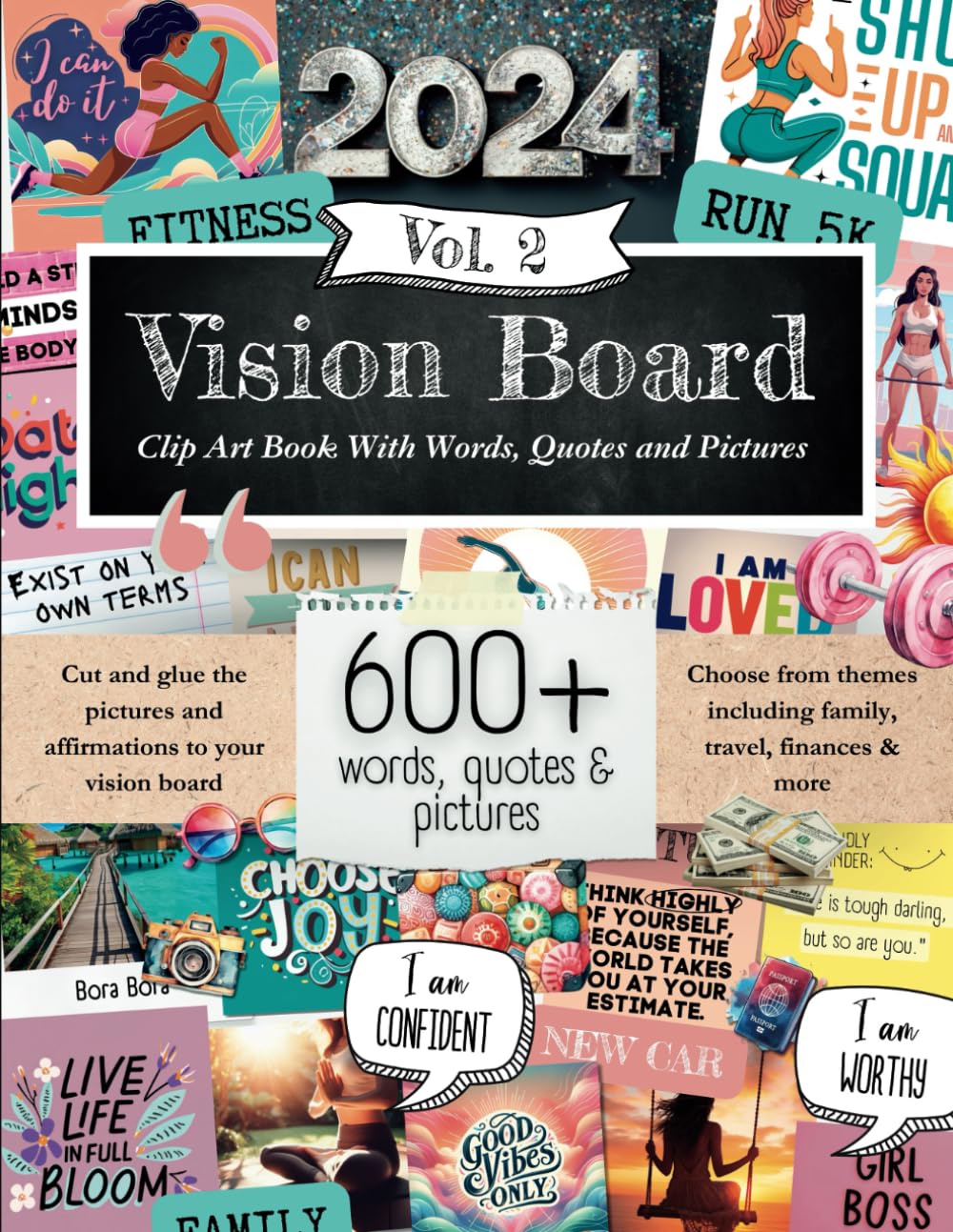 Vision Board Clip Art Book With Words, Quotes & Pictures Vol 2: Manifest Your Perfect Life With 600+ Inspirational Images, Powerful Words, Quotes and Affirmations For Women (Vision Board Supplies)