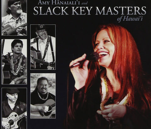 Amy Hanaiali'i and Slack Key Masters of Hawai'i