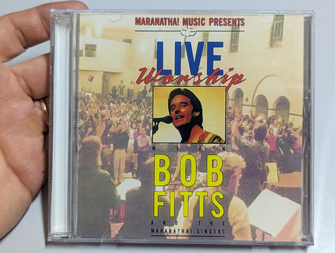 Live Worship with Bob Fitts & The Maranatha! Singers