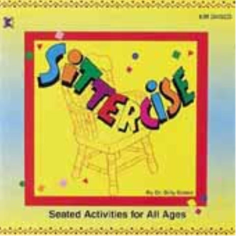 Sittercise: Seated Activities for All Ages