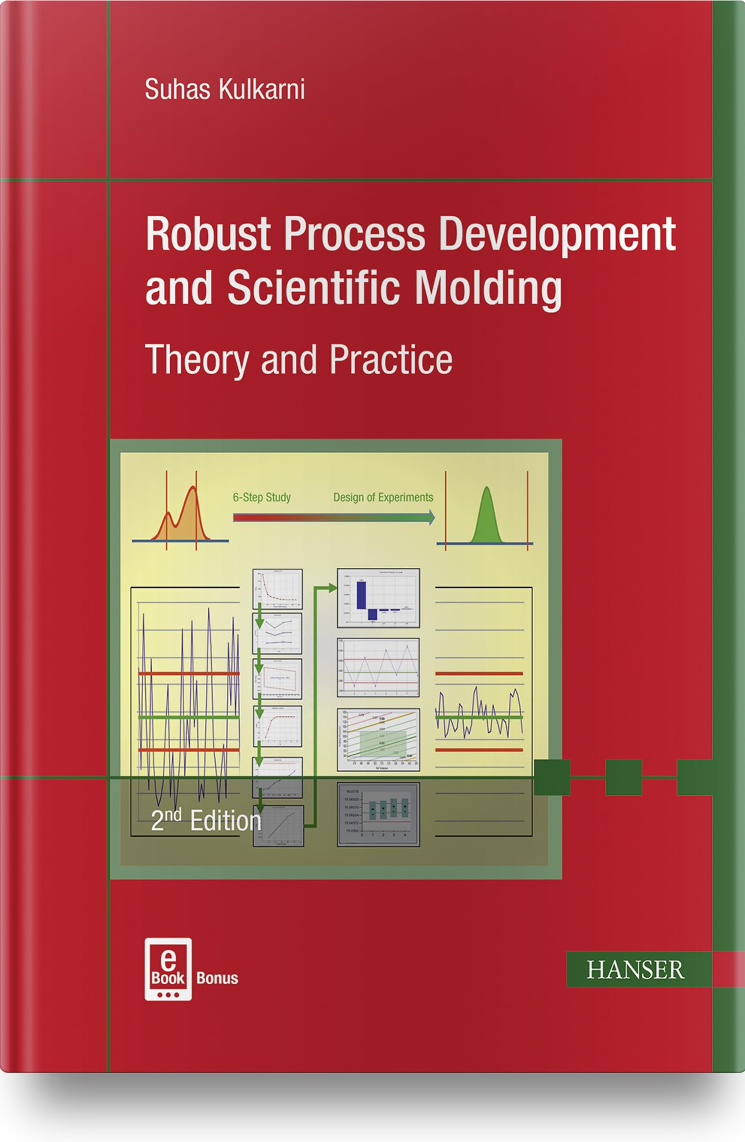 Robust Process Development and Scientific Molding 2E: Theory and Practice
