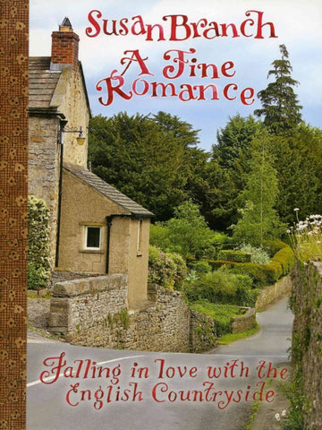 A Fine Romance: Falling in Love With the English Countryside