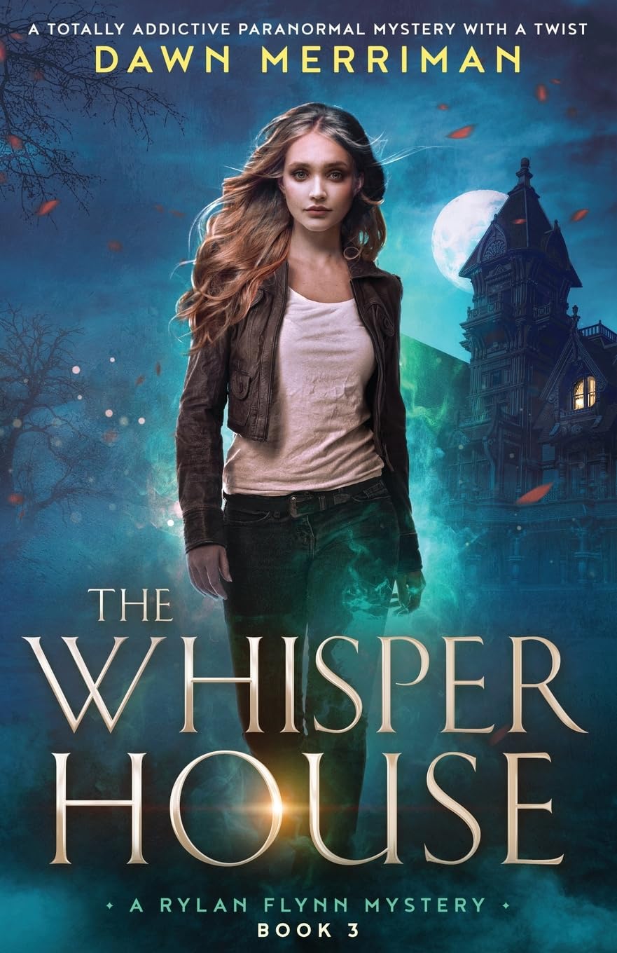 The Whisper House: A totally addictive paranormal mystery with a twist (A Rylan Flynn Mystery)