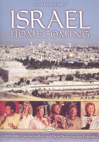 Israel Homecoming: With Bill and Gloria Gaither and Their Homecoming Friends