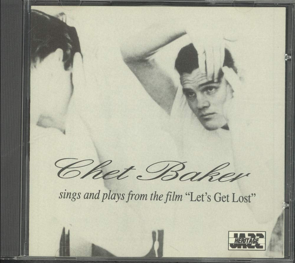 Chet Baker Sings and Plays From The Film "Let's Get Lost"