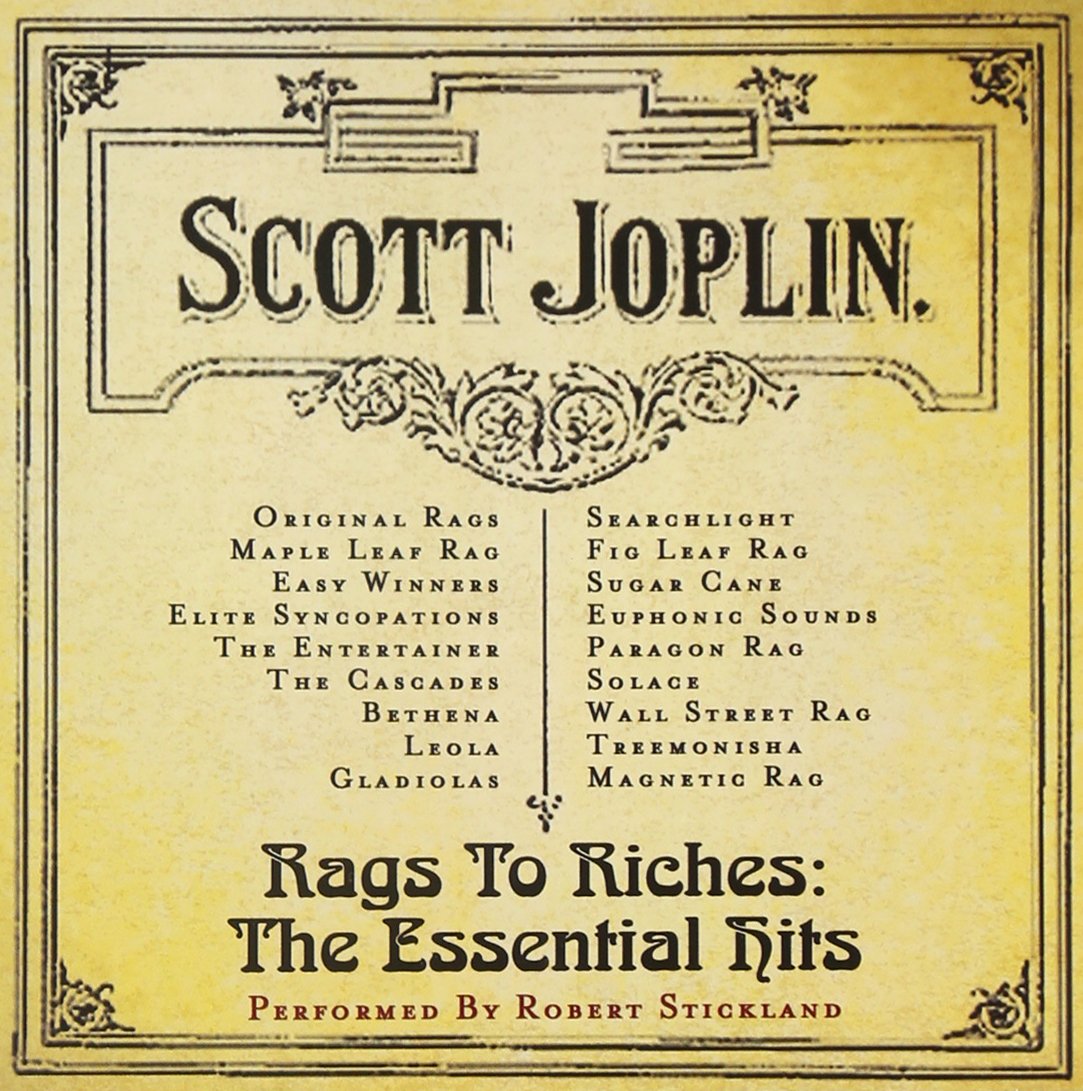 Rags To Riches - The Essential Hits of Scott Joplin