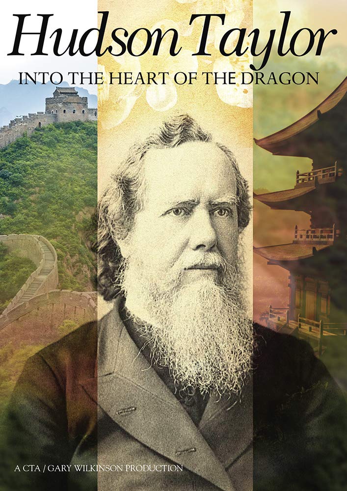 Hudson Taylor: Into The Heart Of The Dragon