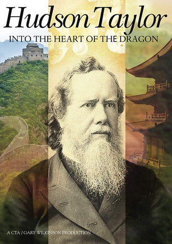 Hudson Taylor: Into The Heart Of The Dragon